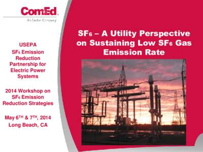 SF6 – A Utility Perspective on Sustaining Low SF6 Gas Emission Rates