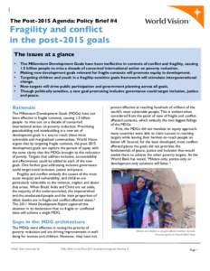 The Post-2015 Agenda: Policy Brief #4  Fragility and conflict in the post-2015 goals The issues at a glance •