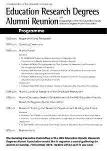 In Celebration of the University’s Centenary  Education Research Degrees Alumni Reunion and