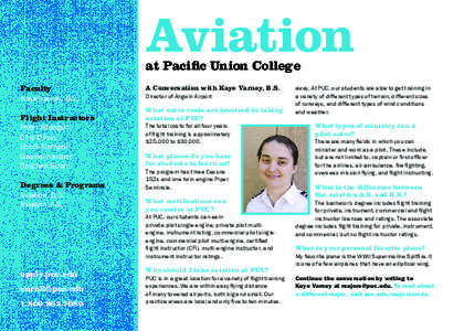 Aviation at Pacific Union College Faculty Kaye Varney, B.S. Flight Instructors Peter Adeogun