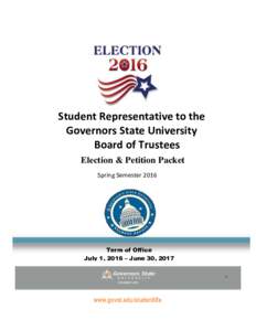 Student Representative to the Governors State University Board of Trustees Election & Petition Packet Spring Semester 2016