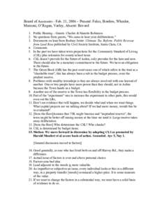 Board of Assessors - Feb. 21, 2006 – Present: Falco, Borders, Wheeler, Marconi, O’Regan, Varley, Absent: Bovxard 1. Public Hearing – Guests: Charles & Nanette Robinson 2. No questions from guests, 