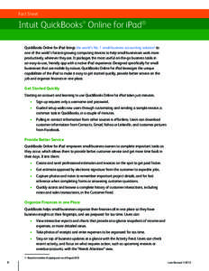 QuickBooks Fact Sheet Intuit QuickBooks® Online for iPad® QuickBooks Online for iPad brings the world’s No. 1 small business accounting solution1 to one of the world’s fastest-growing computing devices to help smal