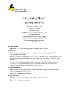 Governing Board SUMMARY MINUTES Wednesday, April 23, 2014 1:00 p.m. to 3:00 p.m. Meeting Location: 1330 Broadway, 11th Floor Conference Room