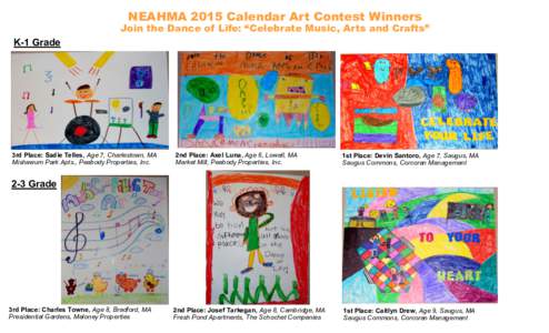 NEAHMA 2015 Calendar Art Contest Winners  Join the Dance of Life: “Celebrate Music, Arts and Crafts” K-1 Grade  3rd Place: Sadie Telles, Age 7, Charlestown, MA