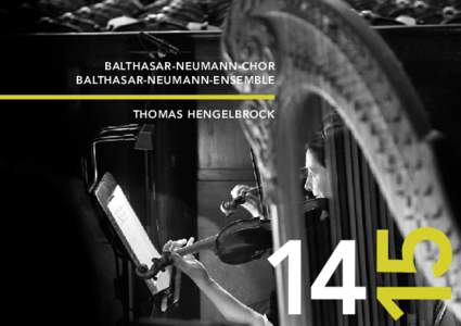 BALTHASAR-NEUMANN-CHOR BALTHASAR-NEUMANN-ENSEMBLE THOMAS HENGELBROCK 5