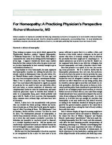 Media Response  For Homeopathy: A Practicing Physician’s Perspective Richard Moskowitz, MD Editors comment: Dr. Moskowitz submitted the following commentary to Bioethics in response to Dr. Kevin Smith’s criticism of 