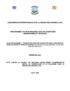 CONFERENCE INTERNATIONALE SUR LA REGION DES GRANDS LACS  PROGRAMME D’ACTION REGIONAL SUR LES QUESTIONS HUMANITAIRES ET SOCIALES  SOUS-PROGRAMME 2 : REPRISE DES SERVICES SOCIAUX DE BASE, PROVISION DE