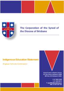 The Corporation of the Synod of the Diocese of Brisbane Indigenous Education Statement Anglican Schools Commission