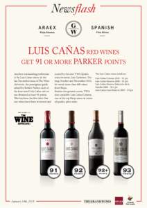Newsﬂash LUIS CAÑAS RED WINES GET  91 OR MORE PARKER POINTS