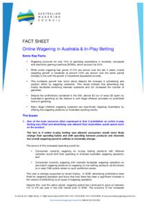    FACT SHEET Online Wagering in Australia & In-Play Betting Some Key Facts •