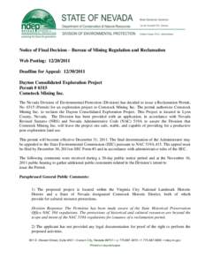 Notice of Final Decision – Bureau of Mining Regulation and Reclamation Web Posting: [removed]Deadline for Appeal: [removed]Dayton Consolidated Exploration Project Permit # 0315 Comstock Mining Inc.