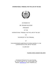 INTERNATIONAL TRIBUNAL FOR THE LAW OF THE SEA  STATEMENT BY MR. RÜDIGER WOLFRUM PRESIDENT OF THE