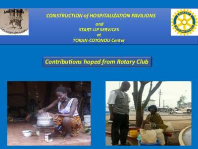 CONSTRUCTION of HOSPITALIZATION PAVILIONS and START-UP SERVICES at TOKAN-COTONOU Center