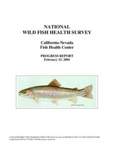 NATIONAL WILD FISH HEALTH SURVEY California-Nevada Fish Health Center PROGRESS REPORT February 15, 2001