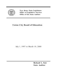 New Jersey State Legislature Office of Legislative Services Office of the State Auditor Union City Board of Education
