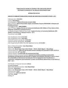 PUBLICATION OF AWARD OF CONTRACT FOR CONSULTING SERVICES FOR PROJECTS FINANCED BY THE AFRICAN DEVELOPMENT BANK INFORMATION NOTICE SERVICES OF COMMUNITY MOBILIZATION, HYGIENE AND SANITATION IN THE DISTRICT OF ERATI - LOT 