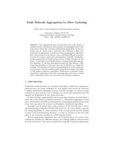 Fault-Tolerant Aggregation by Flow Updating Paulo Jesus, Carlos Baquero, and Paulo S´ergio Almeida University of Minho (CCTC-DI) Campus de Gualtar, [removed]Braga, Portugal {pcoj, cbm, psa}@di.uminho.pt