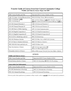 Transfer Guide of Courses from East Central Community College Wildlife and Fisheries Science Major Fall 2009 MSU Course Number and Title  Equivalent ECCC Course Number & Title