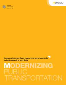 Lessons learned from major bus improvements in Latin America and Asia modernizing public Transportation