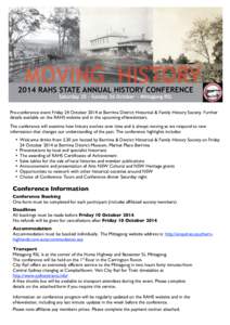 Pre-conference event Friday 24 October 2014 at Berrima District Historical & Family History Society. Further details available on the RAHS website and in the upcoming eNewsletters. The conference will examine how history