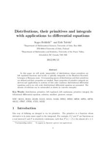 Distributions, their primitives and integrals with applications to differential equations Seppo Heikkil¨a†∗ and Erik Talvila‡ † Department  of Mathematical Sciences, University of Oulu, Box 3000,