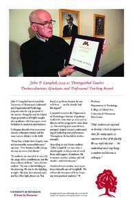 John P. Campbell, 2014–15 istinguished eacher ostbaccalaureate, raduate, and rofessional Teaching Award John P. Campbell transformed the University of Minnesota’s Industrial and Organizational Psycholo