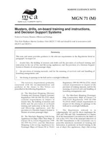 MARINE GUIDANCE NOTE  MGN 71 (M) Musters, drills, on-board training and instructions, and Decision Support Systems Notice to Owners, Masters, Officers and Ratings