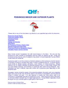 POISONOUS INDOOR AND OUTDOOR PLANTS  Please click on any of the links below to go directly to your specified topic within this document. Poisonous House Plants Poisonous Garden Plants