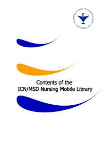 Introduction Nurses and nursing students in developing countries and remote areas often have little or no access to up-to-date, basic health, nursing and medical information. Yet improving community health services dep