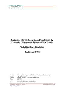 PassMark S O F T W A R E Antivirus, Internet Security and Total Security Products Performance Benchmarking[removed]Vista/Dual Core Hardware