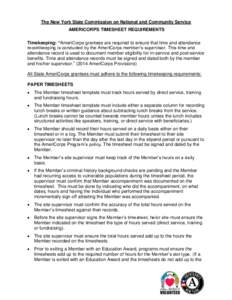 The New York State Commission on National and Community Service AMERICORPS TIMESHEET REQUIREMENTS Timekeeping: “AmeriCorps grantees are required to ensure that time and attendance recordkeeping is conducted by the Amer