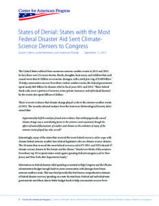 States of Denial: States with the Most Federal Disaster Aid Sent ClimateScience Deniers to Congress Daniel J. Weiss, Jackie Weidman, and Stephanie Pinkalla September 11, 2013