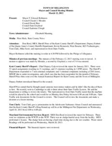 TOWN OF MILLINGTON Mayor and Council Meeting Minutes March 12, 2013 Present:  Mayor T. Edward Robinson