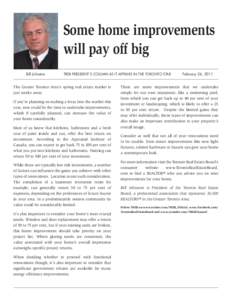 Some home improvements will pay off big Bill Johnston TREB PRESIDENT’S COLUMN AS IT APPEARS IN THE TORONTO STAR
