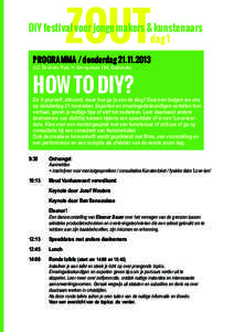 ZOUT  DIY festival voor jonge makers & kunstenaars dag 1 PROGRAMMA / donderdag[removed]CC De Grote Post, H. Serruyslaan 18A, Oostende)