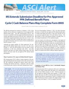 A publication of The ASC Institute • January, 2014 • No[removed] © ASC Institute All rights reserved except permission is expressly granted to duplicate this publication for internal purposes only. IRS Extends Submiss