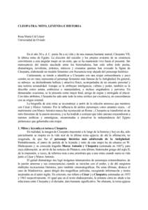 CLEOPATRA: MITO, LEYENDA E HISTORIA Rosa María Cid López Universidad de Oviedo En el año 30 a. d. C. ponía fin a su vida y de una manera bastante teatral, Cleopatra VII, la última reina de Egipto. La elección del s