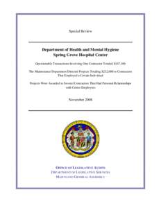 Special Review  Department of Health and Mental Hygiene Spring Grove Hospital Center Questionable Transactions Involving One Contractor Totaled $167,106 The Maintenance Department Directed Projects Totaling $232,000 to C