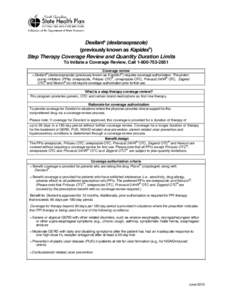 Dexilant® (dexlansoprazole) (previously known as Kapidex®) Step Therapy Coverage Review and Quantity Duration Limits To Initiate a Coverage Review, Call[removed]Coverage review ®