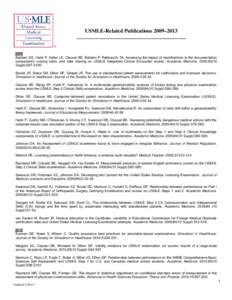 USMLE-Related Publications 2009–[removed]Baldwin SG, Harik P, Keller LA, Clauser BE, Baldwin P, Rebbecchi TA. Assessing the impact of modifications to the documentation component’s scoring rubric and rater training