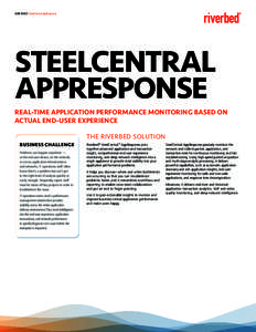 DATA SHEET: SteelCentral AppResponse  STEELCENTRAL APPRESPONSE REAL-TIME APPLICATION PERFORMANCE MONITORING BASED ON ACTUAL END-USER EXPERIENCE