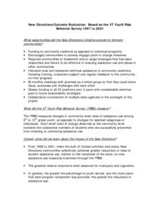 New Directions Outcome Evaluation: Based on the VT Youth Risk Behavior Survey 1997 to 2001 What opportunities did the New Directions Initiative provide to Vermont communities? •