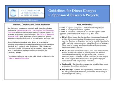 Guidelines for Direct Charges to Sponsored Research Projects Office of Sponsored Research Mandatory Compliance with Federal Regulations The University is mandated to comply with Federal regulations presented in OMB Circu