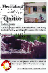 The Pukará of Quitor An Indigenous Self-Determination Case Study By Ryan and Laura M. Seelau Translation by Laura M. Seelau