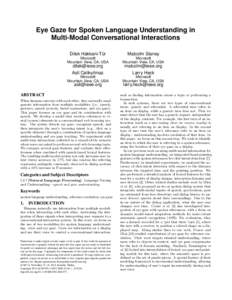 Eye Gaze for Spoken Language Understanding in Multi-Modal Conversational Interactions Dilek Hakkani-Tür Malcolm Slaney