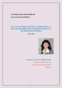 UNIVERSITATEA DIN PETROȘANI FACULTATEA DE ȘTIINȚE PLAN MANAGERIAL PENTRU CANDIDATURA LA FUNCȚIA DE DIRECTOR AL DEPARTAMENTULUI DE ȘTIINȚE ECONOMICE