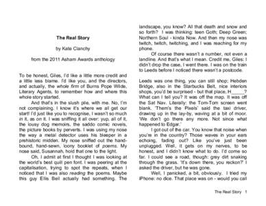 The Real Story by Kate Clanchy from the 2011 Asham Awards anthology To be honest, Giles, I’d like a little more credit and a little less blame. I’d like you, and the directors, and actually, the whole firm of Burns P