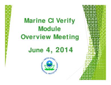 Marine CI Verify Module Overview Meeting Presentation - June[removed]Slide Presentation