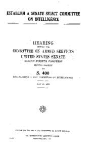 ESTABLISH A SENATE SELECT COMMITTEE ON INTELLIGENCE HEARING BEFORE THE